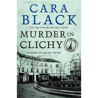 Murder in Clichy - (Soho Crime) by  Cara Black (Paperback)