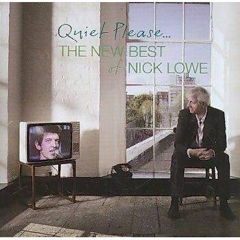 Lowe, Nick; Lowe, Nick; Carrack, Paul; Carrack, Paul - Quiet Please: The New Best of Nick Lowe (CD)