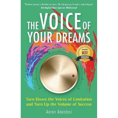 The Voice of Your Dreams - by  Aaron Anastasi (Paperback)