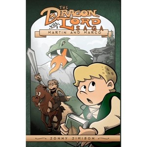 Martin and Marco - (Dragon Lord Saga) by  Jonny Jimison (Paperback) - 1 of 1