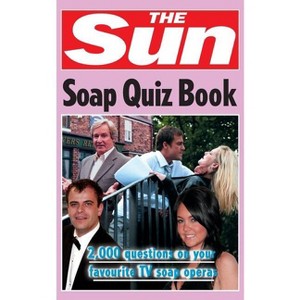 The Sun Soap Quiz Book - (The Sun Puzzle Books) by  Chris Bradshaw (Paperback) - 1 of 1