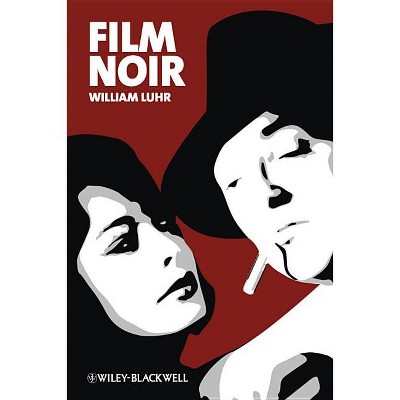 Film Noir - (New Approaches to Film Genre) by  William Luhr (Paperback)
