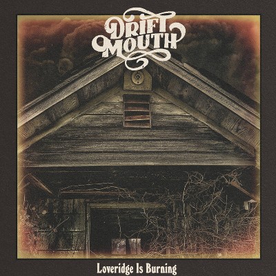 Drift Mouth - Loveridge Is Burning (CD)