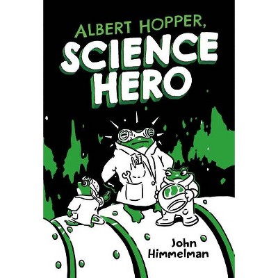 Albert Hopper, Science Hero - by  John Himmelman (Hardcover)