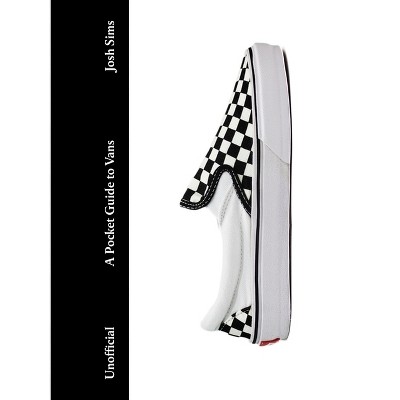 A Pocket Guide to Vans - (Pocket Guides to Fashion) by  Josh Sims (Hardcover)