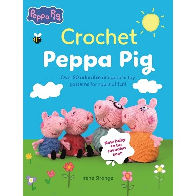 Crochet Peppa Pig - by  Irene Strange (Paperback)