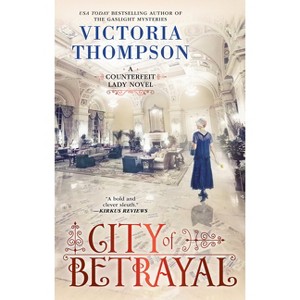 City of Betrayal - (Counterfeit Lady Novel) by  Victoria Thompson (Hardcover) - 1 of 1