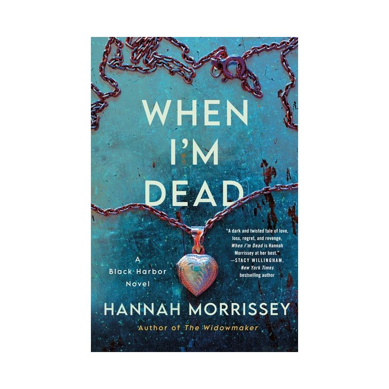 When I'm Dead - (Black Harbor Novels) by Hannah Morrissey, 1 of 2