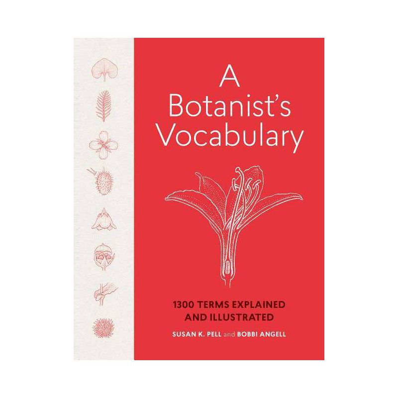 A Botanist's Vocabulary - by  Susan K Pell & Bobbi Angell (Hardcover), 1 of 2