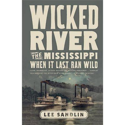 Wicked River - by  Lee Sandlin (Paperback)