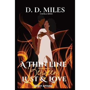 A Thin Line Between Lust & Love - Large Print by  D D Miles (Paperback)