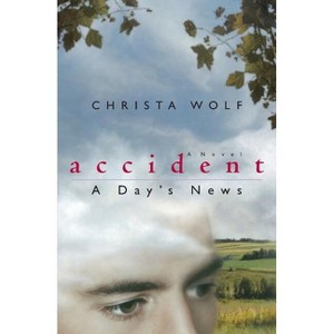 Accident: A Day's News - (Phoenix Fiction) by  Christa Wolf (Paperback) - 1 of 1