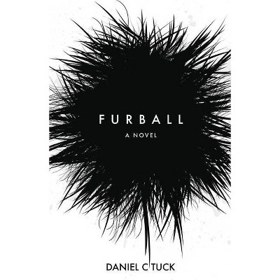 Furball - by  Daniel C Tuck (Paperback)