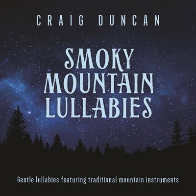 Craig Duncan - Smoky Mountain Lullabies (CD)