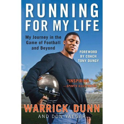 Running for My Life - by  Warrick Dunn & Don Yaeger (Paperback)