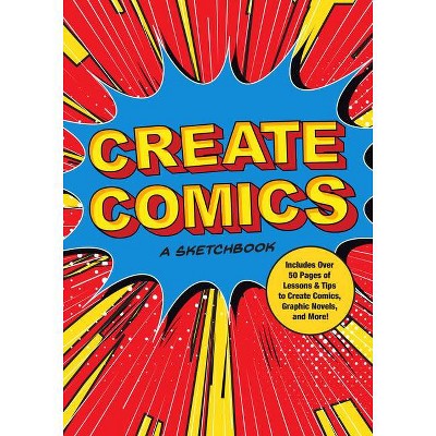 Create Comics: A Sketchbook - (Creative Keepsakes) by  Editors of Chartwell Books (Paperback)