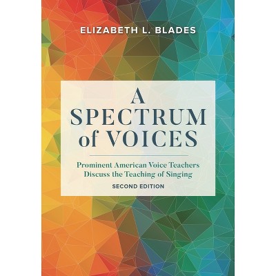 A Spectrum of Voices - 2nd Edition by  Elizabeth L Blades (Paperback)