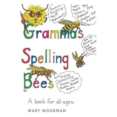 Gramma's Spelling Bees - by  Mary Woodman (Paperback)