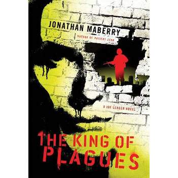 The King of Plagues - (Joe Ledger) by  Jonathan Maberry (Paperback)