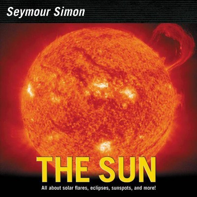 The Sun - by  Seymour Simon (Paperback)