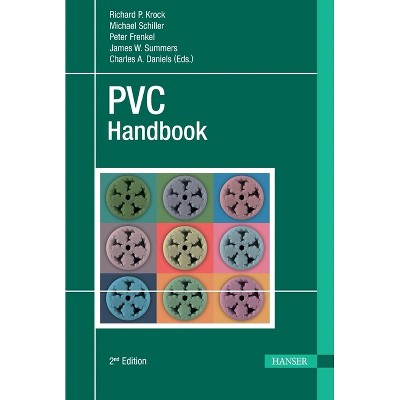 PVC Handbook - 2nd Edition by  Richard P Krock & Michael Schiller & Peter Frenkel (Hardcover)