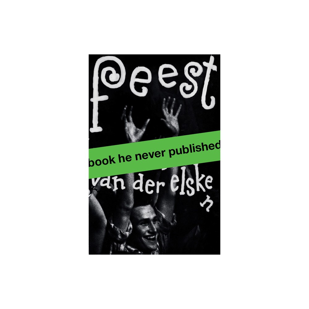 Ed Van Der Elsken: Feest - (Paperback)