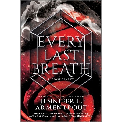Every Last Breath - (Dark Elements) by  Jennifer L Armentrout (Paperback)