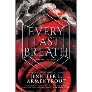 Every Last Breath - (Dark Elements) by  Jennifer L Armentrout (Paperback) - 1 of 1
