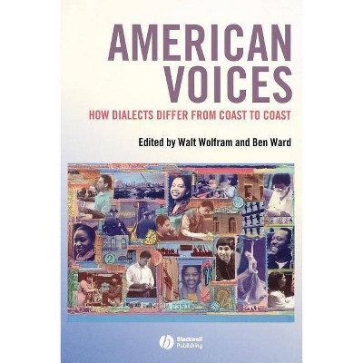 American Voices - by  Walt Wolfram & Ben Ward (Paperback)