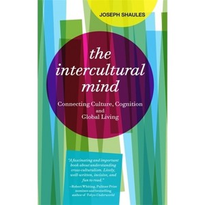 The Intercultural Mind - by  Joseph Shaules (Paperback) - 1 of 1