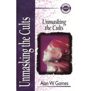 Unmasking the Cults - (Zondervan Guide to Cults and Religious Movements) by  Zondervan (Paperback) - 1 of 1