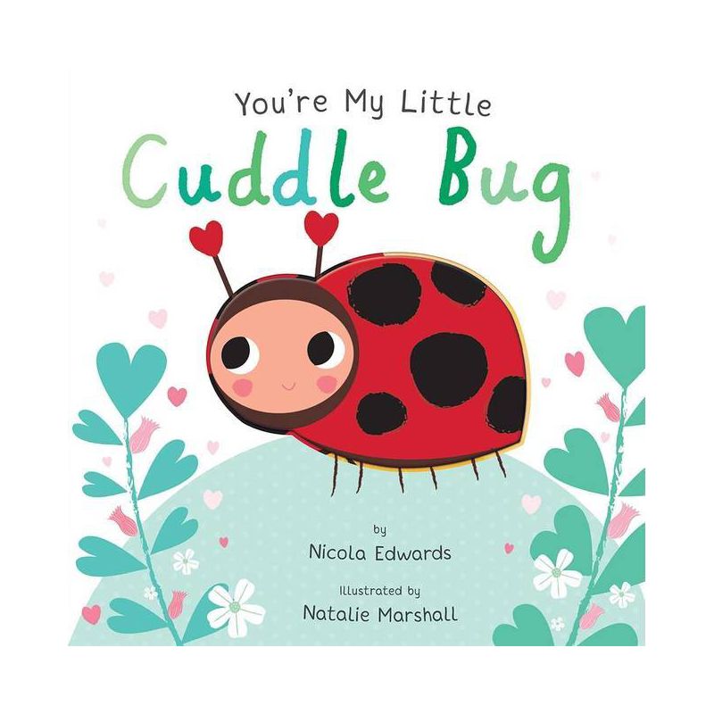 You're My Little Cuddle Bug (Board Book) (Nicola Edwards), 1 of 8