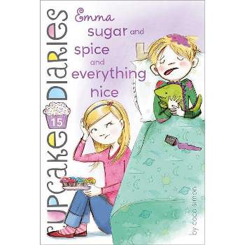 Emma Sugar and Spice and Everything Nice - (Cupcake Diaries) by  Coco Simon (Paperback)