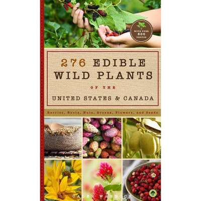 276 Edible Wild Plants of the United States and Canada - by  Caleb Warnock (Paperback)