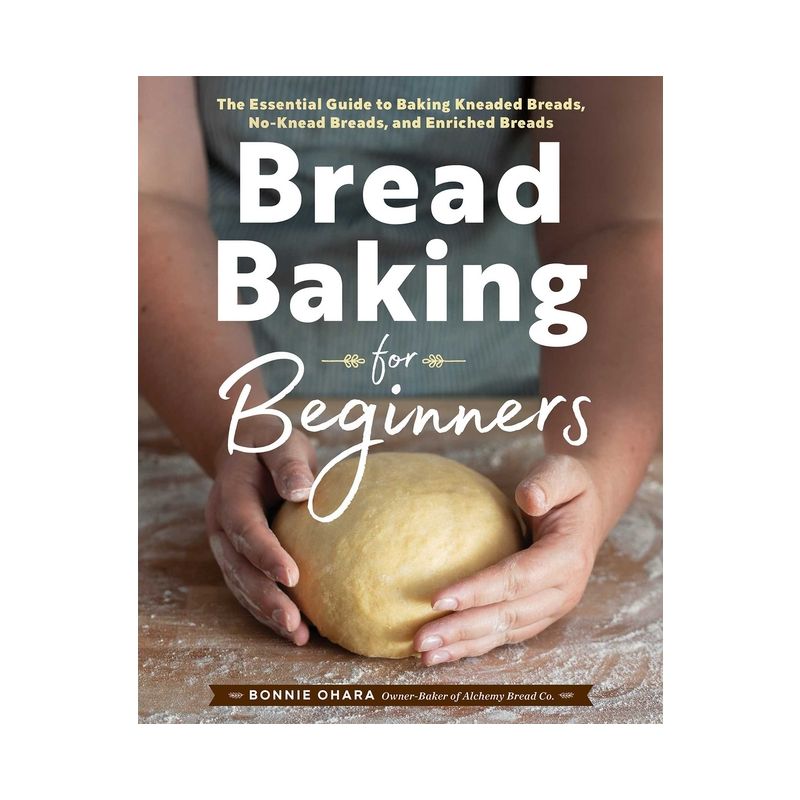 Bread Baking for Beginners - by  Bonnie Ohara (Paperback), 1 of 11