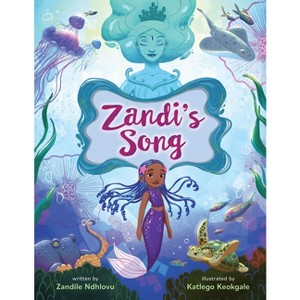 Zandi's Song - by  Zandile Ndhlovu (Hardcover) - 1 of 1