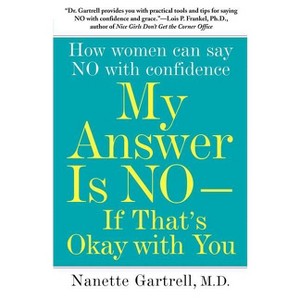 My Answer Is No--If That's Okay with You - by  Nanette Gartrell (Paperback) - 1 of 1