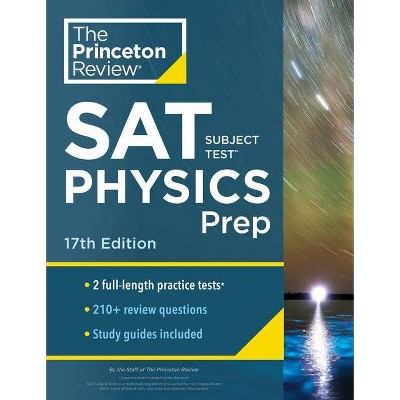 Princeton Review SAT Subject Test Physics Prep, 17th Edition - (College Test Preparation) by  The Princeton Review (Paperback)