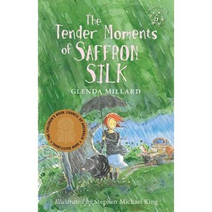 The Tender Moments of Saffron Silk - (Kingdom of Silk) by  Glenda Millard (Paperback) - 1 of 1