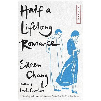 Half a Lifelong Romance - (Vintage International) by  Eileen Chang (Paperback)