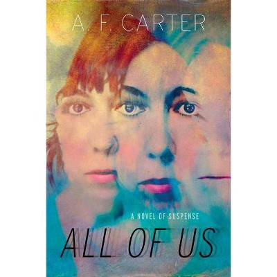 All of Us - by  A F Carter (Paperback)