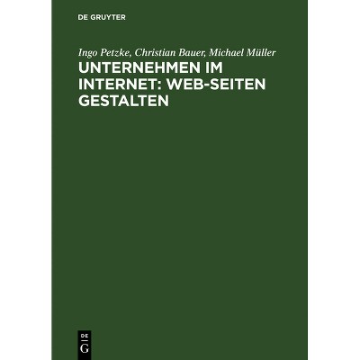 Unternehmen im Internet - by  Ingo Petzke & Christian Bauer & Michael Müller (Hardcover)