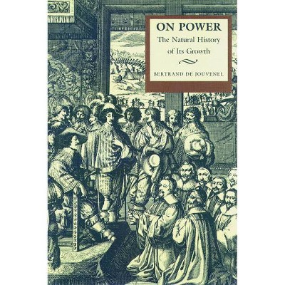 On Power - by  Bertrand De Jouvenel (Paperback)