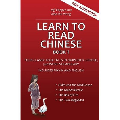 Learn to Read Chinese, Book 1 - by  Jeff Pepper (Paperback)