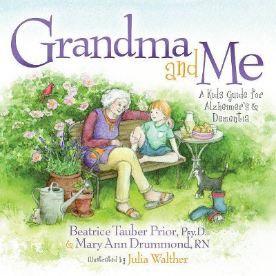 Grandma and Me - by  Beatrice Tauber Prior & Mary Ann Drummond (Paperback)