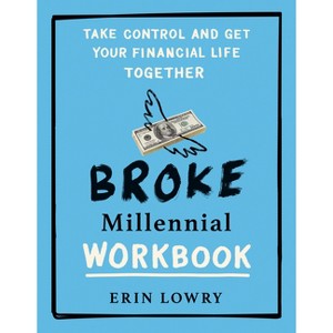 Broke Millennial Workbook - by  Erin Lowry (Paperback) - 1 of 1