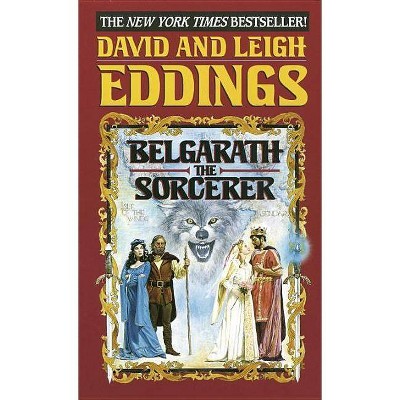 Belgarath the Sorcerer - (Belgariad & the Malloreon) by  David Eddings & Leigh Eddings (Paperback)