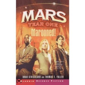 Marooned! - (Mars Year One) by  Brad Strickland & Thomas E Fuller (Paperback) - 1 of 1