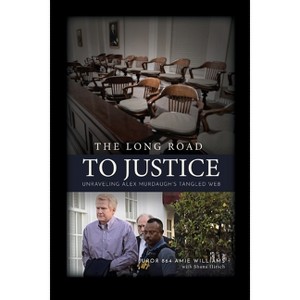 The Long Road to Justice - by  Amie Williams & Shana Hirsch (Paperback) - 1 of 1