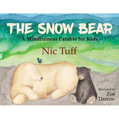 The Snow Bear - by  Nic Tuff (Paperback)